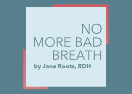 No más mal aliento por Jane Roots, RDH