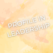 Profile in Leadership
