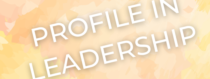 Profile in Leadership
